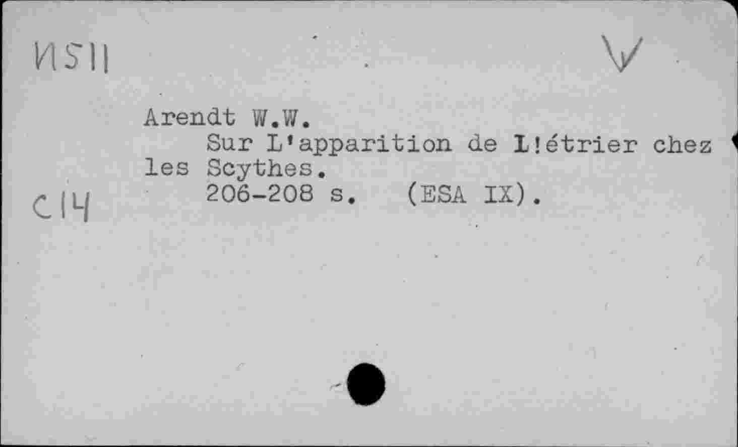 ﻿Arendt W.W.
Sur L’apparition de 1!étrier chez < les Scythes.
206-208 s. (ESA IX).